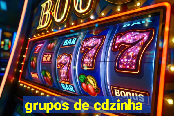 grupos de cdzinha